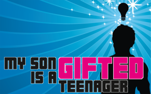 My Son is a gifted teenager